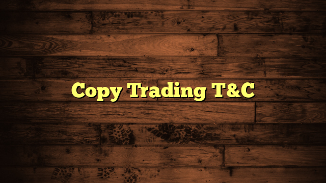 Copy Trading T&C